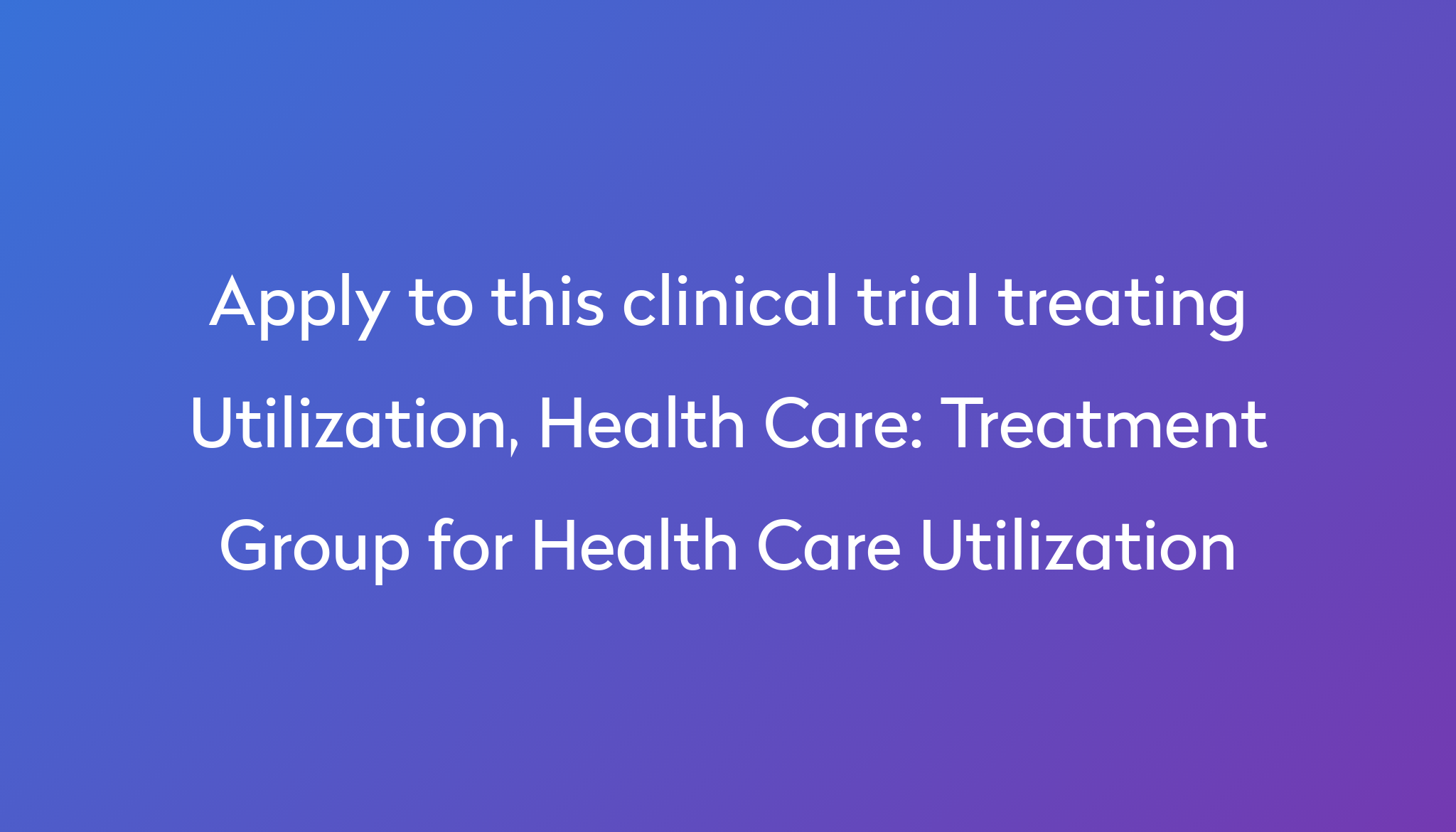 treatment-group-for-health-care-utilization-clinical-trial-2023-power